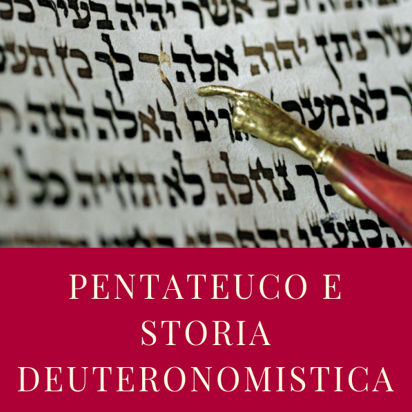 Prof. Daniele Garrone: Il Pentateuco e storia deuteronomistica ottobre 2018/gennaio 2019